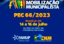 Famup convoca prefeitos e prefeitas para mobilização em Brasília pela aprovação da PEC 66/2023
