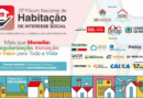Prefeitura vai participar do 72º Fórum Nacional de Habitação de Interesse Social