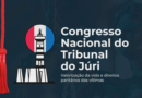 Ceaf publica edital de formação com 10 vagas para Congresso Nacional do Tribunal do Júri