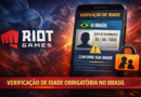 Riot Games exigirá verificação de idade de jogadores no Brasil; medida começa nesta semana