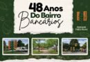 Parque das Três Ruas tem programação especial pelos 48 anos do bairro do Bancários