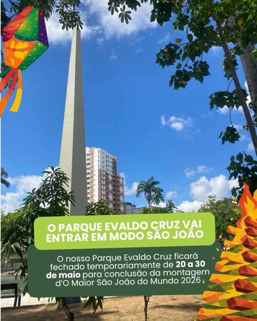 IMG-20260519-WA0005-819x1024 Parque Evaldo Cruz será fechado temporariamente para conclusão da montagem d’O Maior São João do Mundo